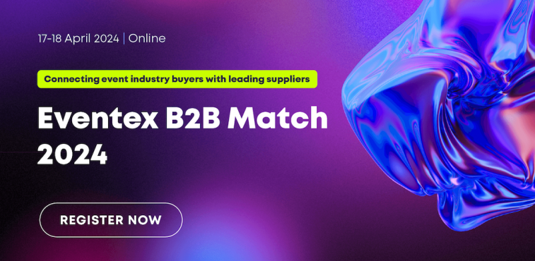 Eventex B2B Match 2024 to connect event industry buyers with leading suppliers